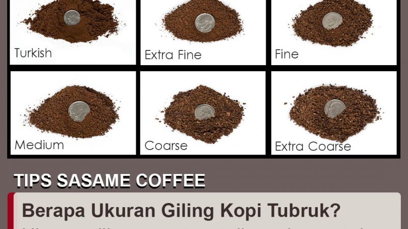 tips sasame coffee - tabel ukuran giling kopi tubruk