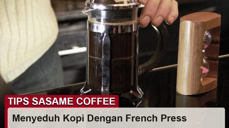 tips sasame coffee - kopi french press